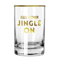 Get Your Jingle On Rocks Glass