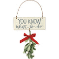 "You Know What To Do" Ornament